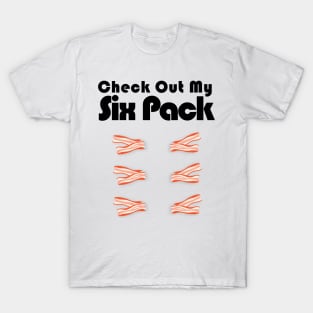 Check Out My Six Pack Bacon Barbeque Funny Gym T-Shirt